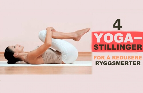 4 yogastillinger for å redusere ryggsmerter